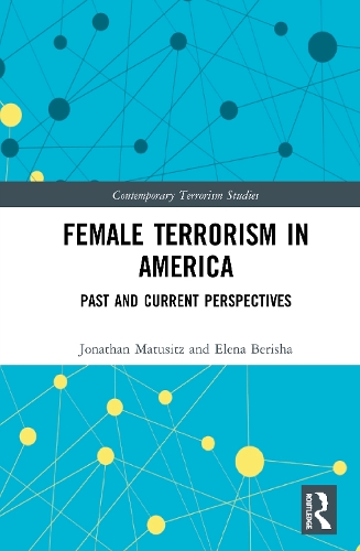 Паперова книга «Female Terrorism in America: Past and Current Perspectives», авторів Елена Беріша, Джонатан Матузіц - фото №1