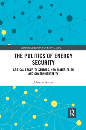 Паперова книга «The Politics of Energy Security: Critical Security Studies, New Materialism and Governmentality», автор Йоганнес Кестер - фото №1