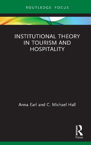 Бумажная книга «Institutional Theory in Tourism and Hospitality», авторов Анна Эрл, К. Майкл Холл - фото №1