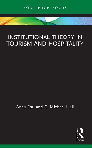 Бумажная книга «Institutional Theory in Tourism and Hospitality», авторов Анна Эрл, К. Майкл Холл - фото №1