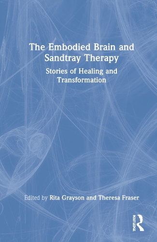Паперова книга «The Embodied Brain and Sandtray Therapy: Stories of Healing and Transformation» - фото №1