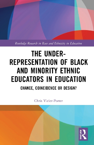 Паперова книга «The Under-Representation of Black and Minority Ethnic Educators in Education: Chance, Coincidence or Design?», автор Кріс Гай Вілер-Портер - фото №1