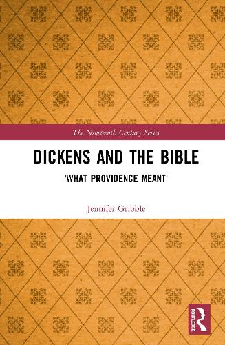 Паперова книга «Dickens and the Bible: 'What Providence Meant'», автор Дженніфер Гріббл - фото №1