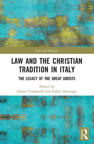 Бумажная книга «Law and the Christian Tradition in Italy: The Legacy of the Great Jurists» - фото №1