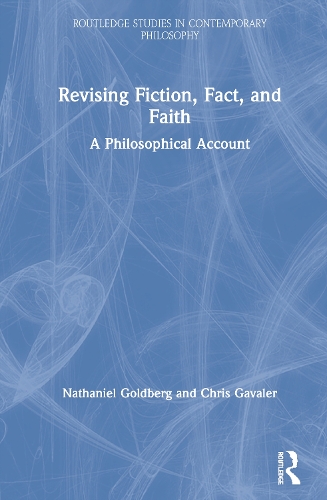 Паперова книга «Revising Fiction, Fact, and Faith: A Philosophical Account», авторів Кріс Гавалер, Натаніель Голдберг - фото №1