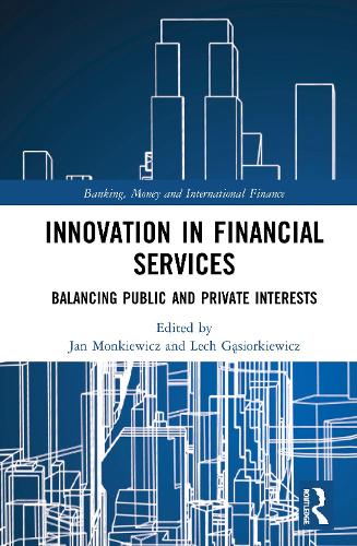 Паперова книга «Innovation in Financial Services: Balancing Public and Private Interests» - фото №1