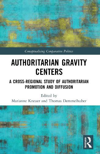 Бумажная книга «Authoritarian Gravity Centers: A Cross-Regional Study of Authoritarian Promotion and Diffusion» - фото №1