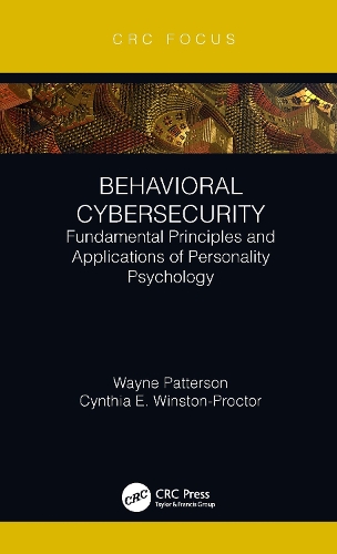Бумажная книга «Behavioral Cybersecurity: Fundamental Principles and Applications of Personality Psychology», авторов Синтия Э. Уинстон-Проктор, Уэйн Паттерсон - фото №1