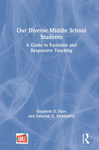 Паперова книга «Our Diverse Middle School Students: A Guide to Equitable and Responsive Teaching», авторів Дебора Макмертрі, Елізабет Д. Дор - фото №1