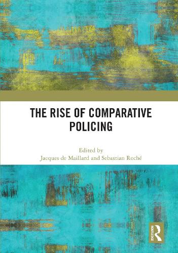 Паперова книга «The Rise of Comparative Policing» - фото №1