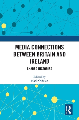 Бумажная книга «Media Connections between Britain and Ireland: Shared Histories» - фото №1