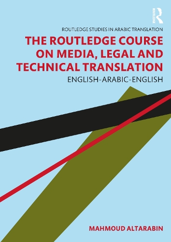 Бумажная книга «The Routledge Course on Media, Legal and Technical Translation: English-Arabic-English», автор Махмуд Алтарабин - фото №1