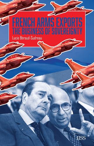 Паперова книга «French Arms Exports: The Business of Sovereignty», автор Люсі Беро-Судро - фото №1