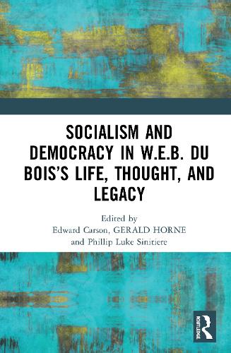 Бумажная книга «Socialism and Democracy in W.E.B. Du Bois’s Life, Thought, and Legacy» - фото №1