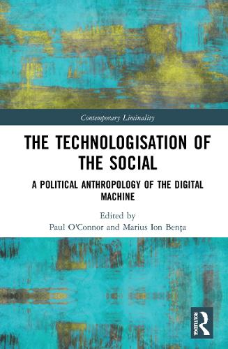 [object Object] «The Technologisation of the Social: A Political Anthropology of the Digital Machine» - фото №1