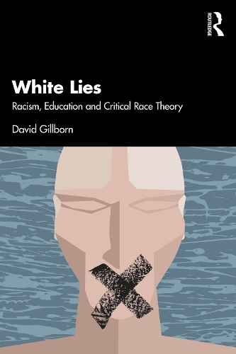Бумажная книга «White Lies: Racism, Education and Critical Race Theory», автор Дэвид Гиллборн - фото №1
