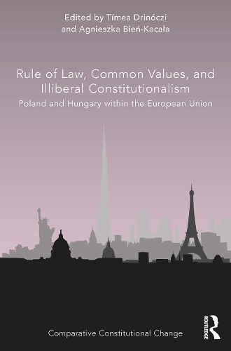 Бумажная книга «Rule of Law, Common Values, and Illiberal Constitutionalism: Poland and Hungary within the European Union» - фото №1