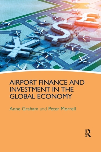 Бумажная книга «Airport Finance and Investment in the Global Economy», авторов Энн Грэм, Питер Моррелл - фото №1