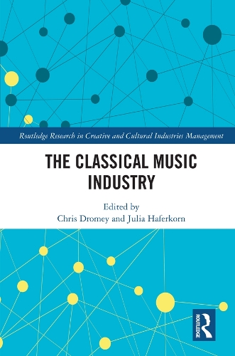 Паперова книга «The Classical Music Industry», авторів Кріс Дромі, Джулія Хаферкорн - фото №1