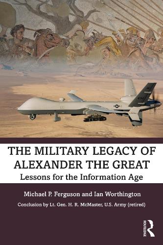 Паперова книга «The Military Legacy of Alexander the Great: Lessons for the Information Age», автор Майкл П. Фергюсон - фото №1