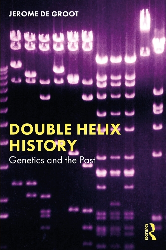 Бумажная книга «Double Helix History: Genetics and the Past», автор Жером де Гроот - фото №1