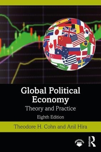 Бумажная книга «Global Political Economy: Theory and Practice», авторов Анил Хира, Теодор Х. Кон - фото №1