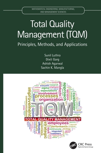 Бумажная книга «Total Quality Management (TQM): Principles, Methods, and Applications», авторов Ашиш Агарвал, Диксит Гарг, Сачин К. Мангла, Сунил Лутра - фото №1