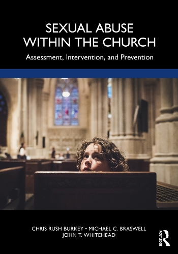 Паперова книга «Sexual Abuse Within the Church: Assessment, Intervention, and Prevention», авторів Кріс Раш Беркі, Джон Т. Вайтхед, Майкл К. Брасвелл - фото №1
