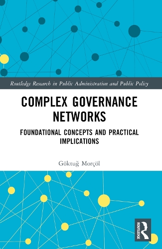 Паперова книга «Complex Governance Networks: Foundational Concepts and Practical Implications», автор Гоктуг Моркол - фото №1