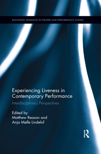 Бумажная книга «Experiencing Liveness in Contemporary Performance: Interdisciplinary Perspectives» - фото №1