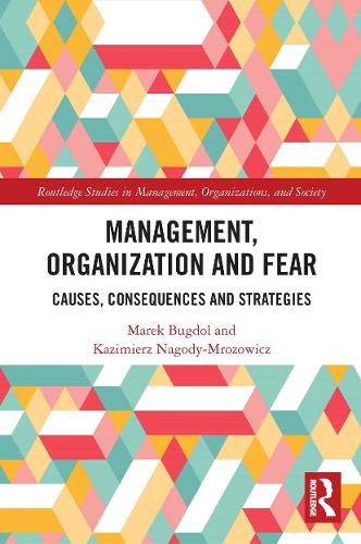 [object Object] «Management, Organization and Fear: Causes, Consequences and Strategies», авторов Казимеж Нагоди-Озович, Марек Бугдол - фото №1
