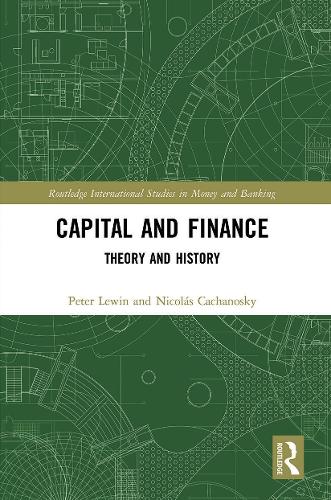 Бумажная книга «Capital and Finance: Theory and History», авторов Николас Качаноски, Питер Льюин - фото №1