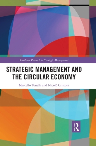 Бумажная книга «Strategic Management and the Circular Economy», авторов Марселло Тонелли, Николо Кристони - фото №1
