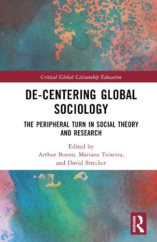 Бумажная книга «De-Centering Global Sociology: The Peripheral Turn in Social Theory and Research» - фото №1