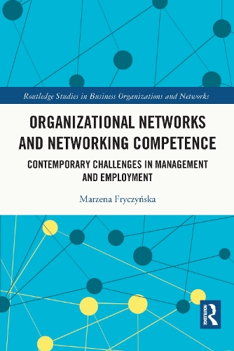 [object Object] «Organizational Networks and Networking Competence: Contemporary Challenges in Management and Employment», автор Маржена Фрычиньска - фото №1