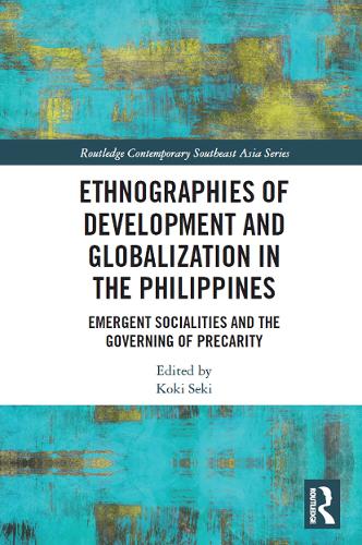 Бумажная книга «Ethnographies of Development and Globalization in the Philippines: Emergent Socialities and the Governing of Precarity» - фото №1