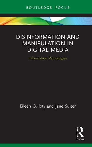 Паперова книга «Disinformation and Manipulation in Digital Media: Information Pathologies», авторів Ейлін Куллоті, Джейн Сьютер - фото №1
