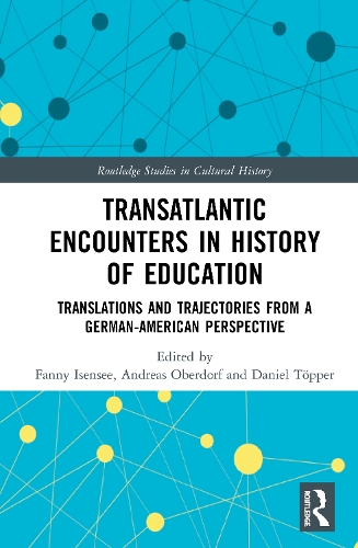 Бумажная книга «Transatlantic Encounters in History of Education: Translations and Trajectories from a German-American Perspective» - фото №1