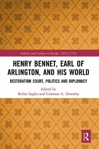 Бумажная книга «Henry Bennet, Earl of Arlington, and his World: Restoration Court, Politics and Diplomacy» - фото №1