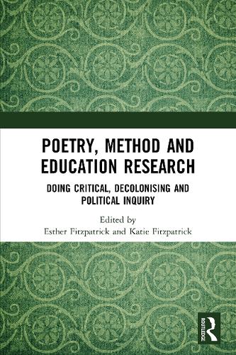 Паперова книга «Poetry, Method and Education Research: Doing Critical, Decolonising and Political Inquiry» - фото №1