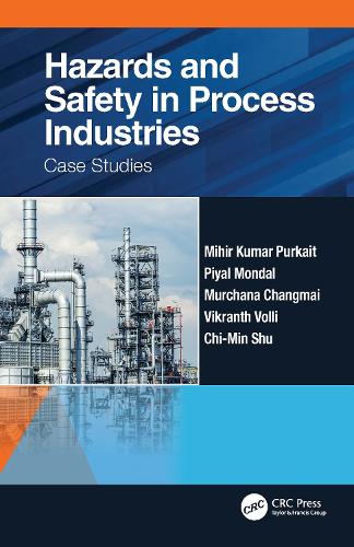 Паперова книга «Hazards and Safety in Process Industries: Case Studies», авторів Чі-Мін Шу, Міхір Кумар Пуркайт, Мурчана Чангмай, Піял Мондал, Вікрант Воллі - фото №1