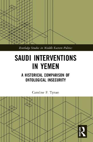 Бумажная книга «Saudi Interventions in Yemen: A Historical Comparison of Ontological Insecurity» - фото №1