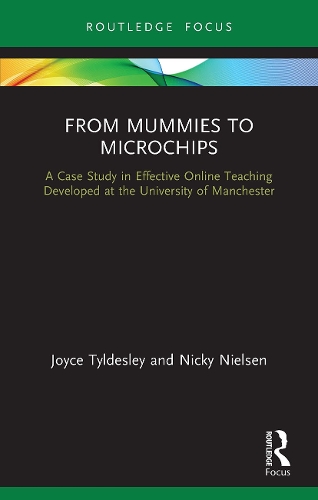 Бумажная книга «From Mummies to Microchips: A Case-Study in Effective Online Teaching Developed at the University of Manchester», автор Ники Нильсен - фото №1