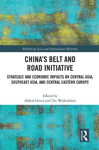 Бумажная книга «China’s Belt and Road Initiative: Strategic and Economic Impacts on Central Asia, Southeast Asia, and Central Eastern Europe» - фото №1