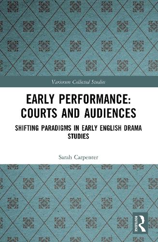 Бумажная книга «Early Performance: Courts and Audiences: Shifting Paradigms in Early English Drama Studies», автор Сара Карпентер - фото №1
