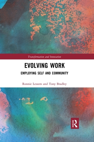 Бумажная книга «Evolving Work: Employing Self and Community», авторов Ронни Лессем, Тони Брэдли - фото №1