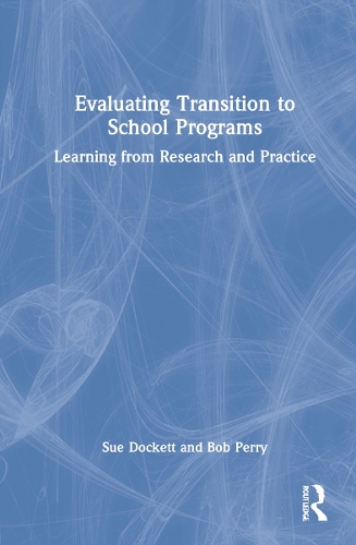 Бумажная книга «Evaluating Transition to School Programs: Learning from Research and Practice», авторов Боб Перри, Сью Докетт - фото №1