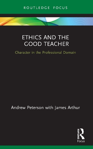 Бумажная книга «Ethics and the Good Teacher: Character in the Professional Domain», авторов Эндрю Петерсон, Джеймс Артур - фото №1