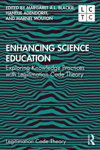 [object Object] «Enhancing Science Education: Exploring Knowledge Practices with Legitimation Code Theory» - фото №1