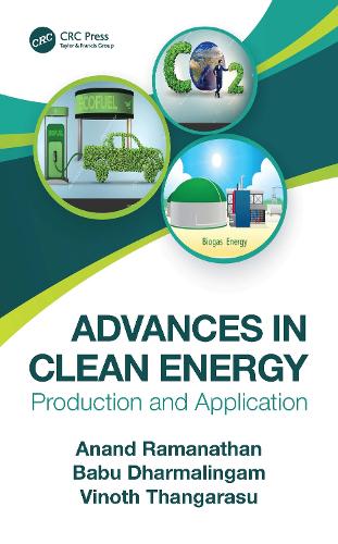 Бумажная книга «Advances in Clean Energy: Production and Application», авторов Ананд Раманатан, Бабу Дхармалингам, Винот Тхангарасу - фото №1